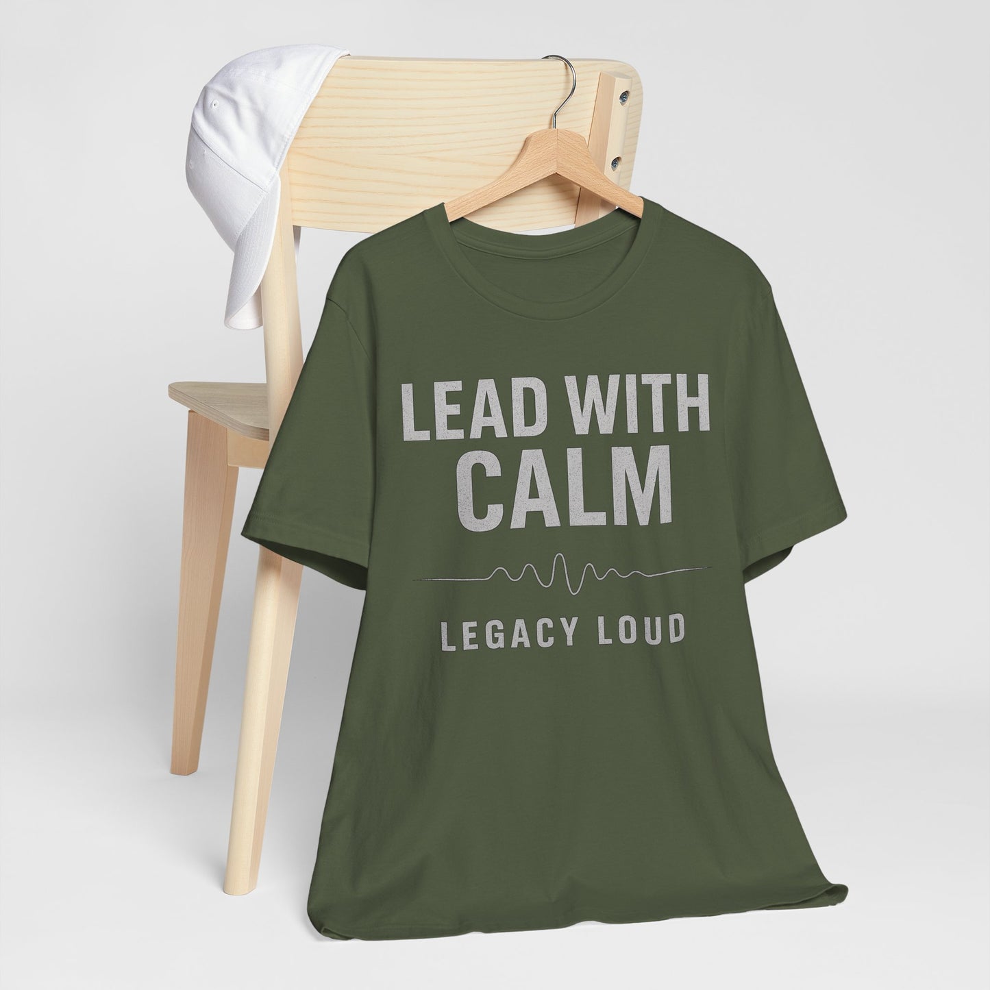 Lead With Calm – Legacy Loud - Military Green (US Only) | Premium Unisex Motivational Tee – Bella + Canvas 3001