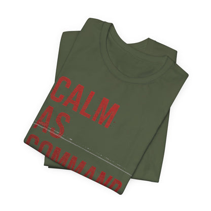 Calm As Command - Military Green (US Only)  | Premium Unisex Tee – Legacy Distressed Glitch, Bella + Canvas 3001, Motivational Shirt