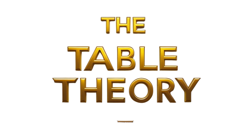 The Table Theory